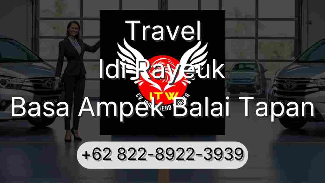 Travel Idi Rayeuk Basa Ampek Balai Tapan