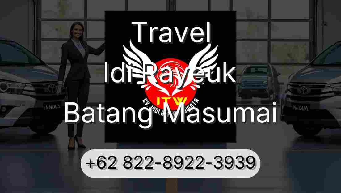Travel Idi Rayeuk Batang Masumai