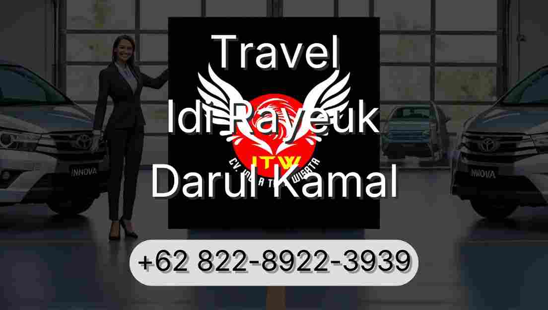 Travel Idi Rayeuk Darul Kamal