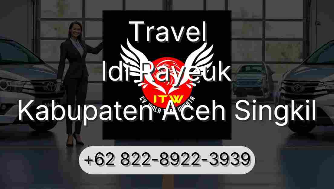 Travel Idi Rayeuk Kabupaten Aceh Singkil
