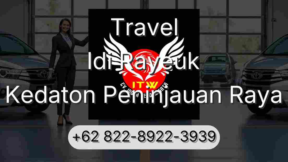 Travel Idi Rayeuk Kedaton Peninjauan Raya