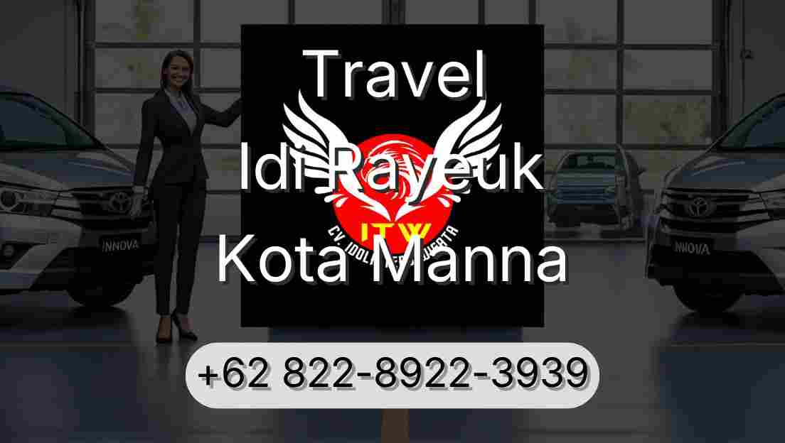 Travel Idi Rayeuk Kota Manna