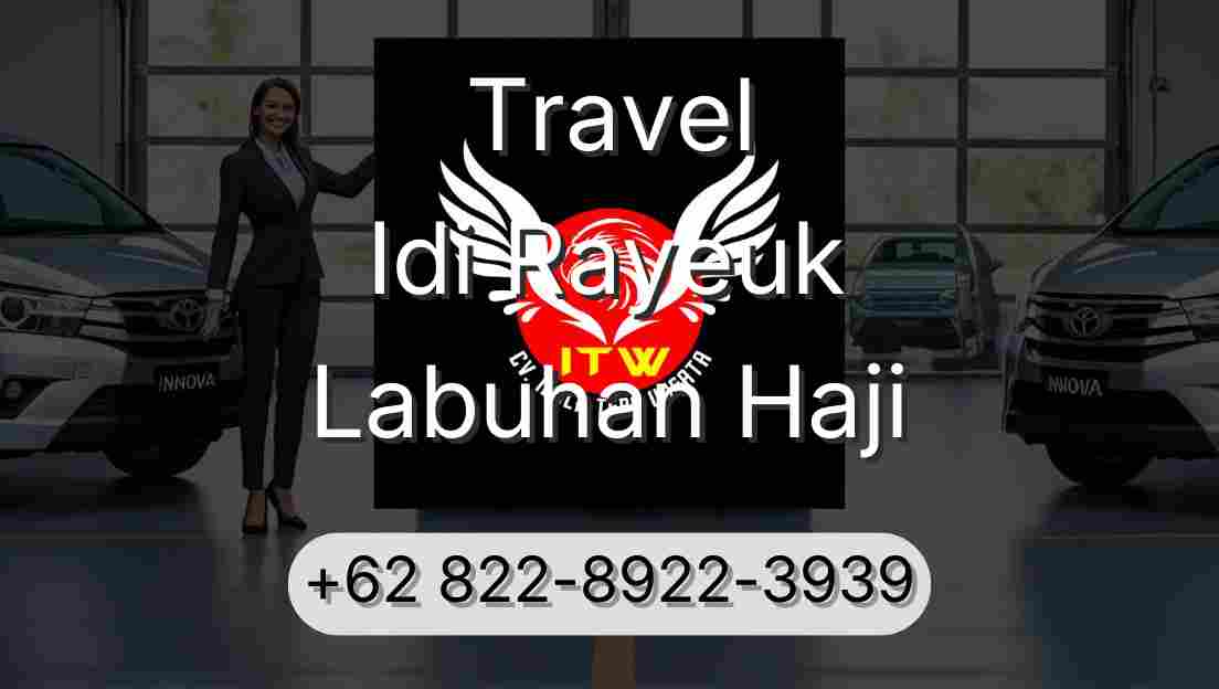 Travel Idi Rayeuk Labuhan Haji