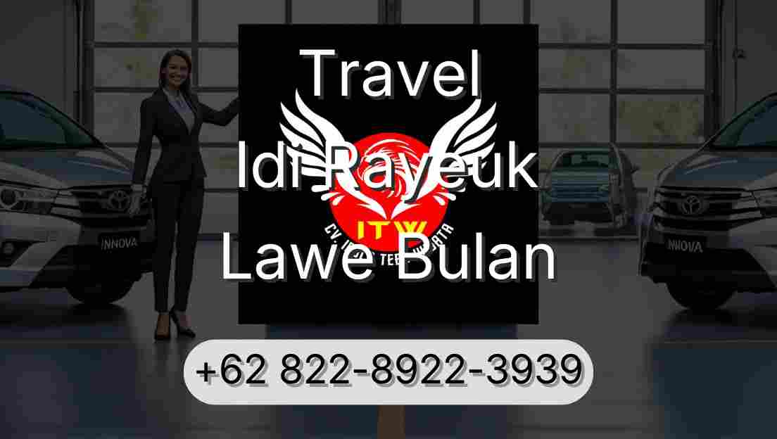 Travel Idi Rayeuk Lawe Bulan