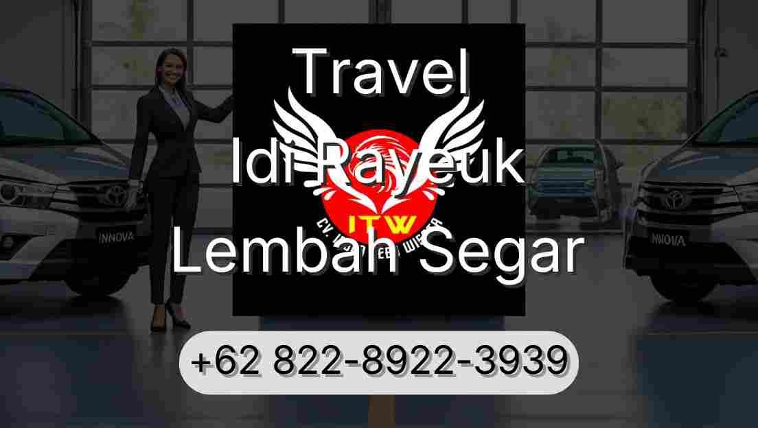 Travel Idi Rayeuk Lembah Segar