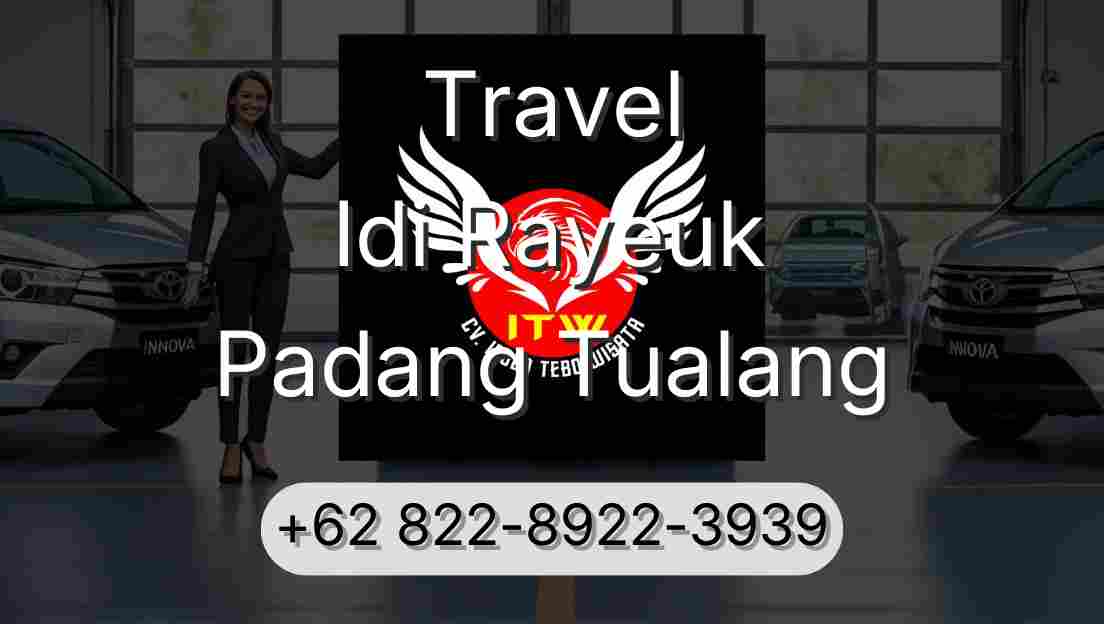 Travel Idi Rayeuk Padang Tualang