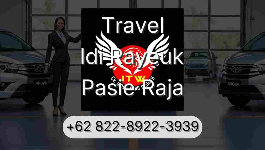 Travel Idi Rayeuk Pasie Raja