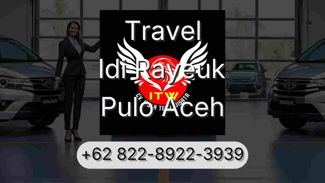 Travel Idi Rayeuk Pulo Aceh