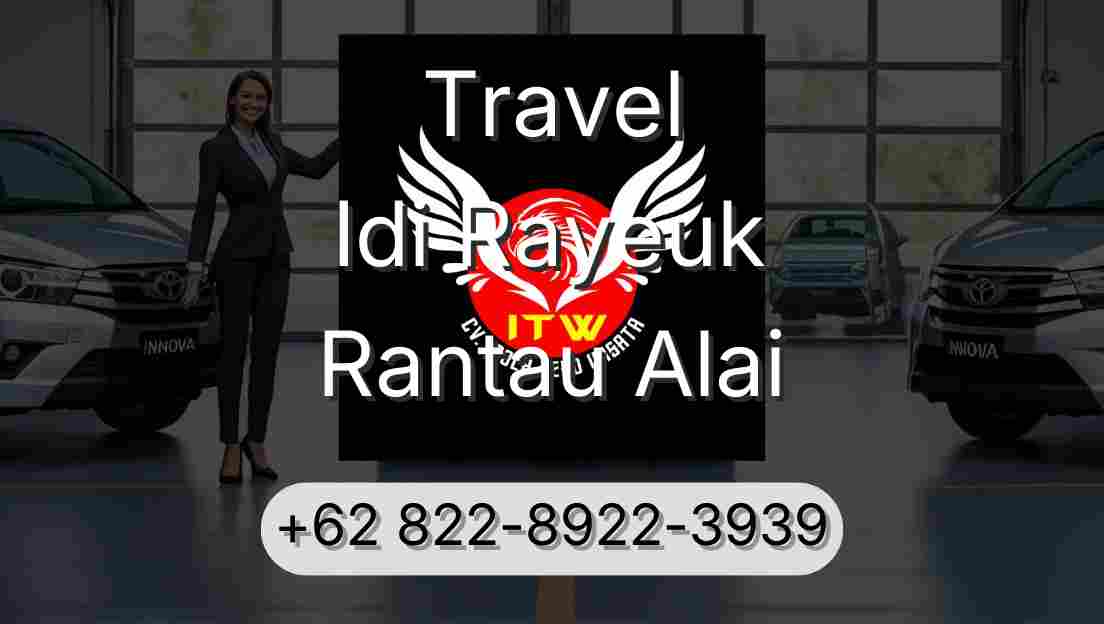 Travel Idi Rayeuk Rantau Alai