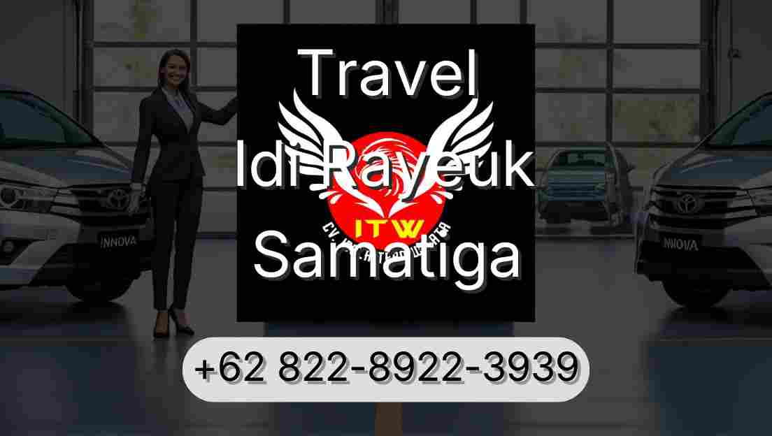 Travel Idi Rayeuk Samatiga