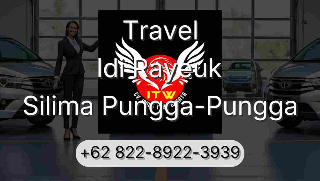 Travel Idi Rayeuk Silima Pungga-Pungga