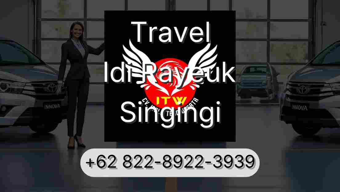 Travel Idi Rayeuk Singingi