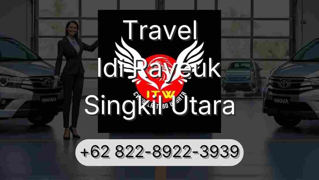 Travel Idi Rayeuk Singkil Utara