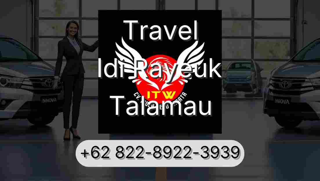Travel Idi Rayeuk Talamau
