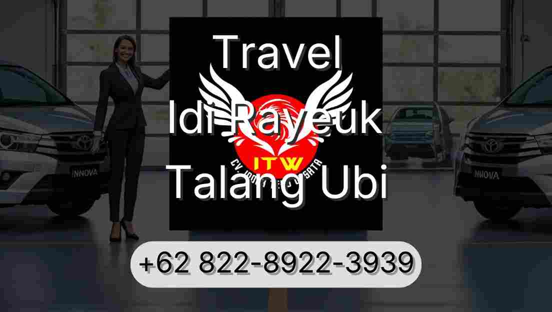 Travel Idi Rayeuk Talang Ubi