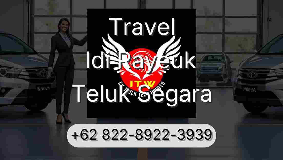 Travel Idi Rayeuk Teluk Segara