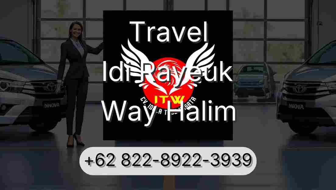 Travel Idi Rayeuk Way Halim