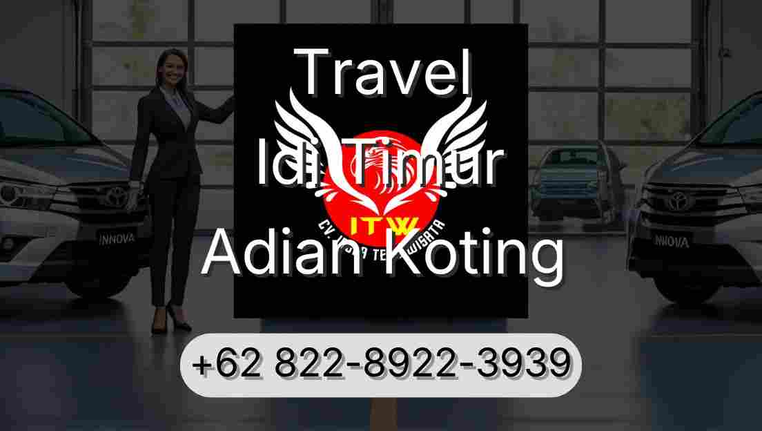 Travel Idi Timur Adian Koting