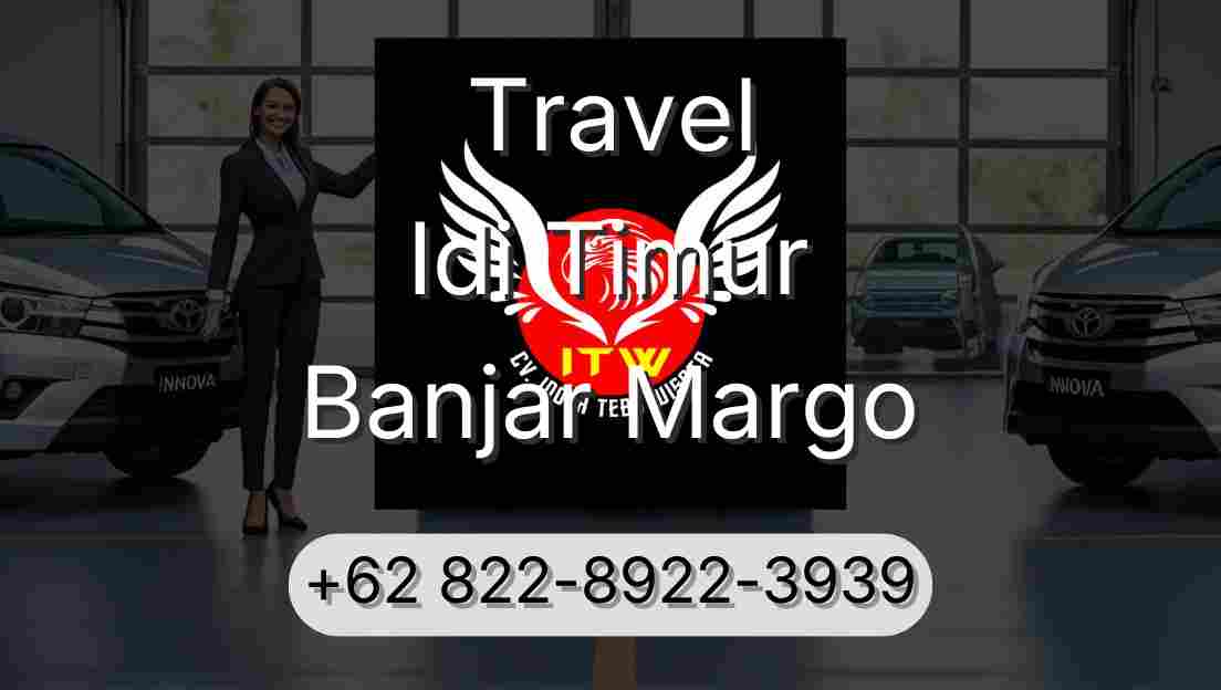 Travel Idi Timur Banjar Margo