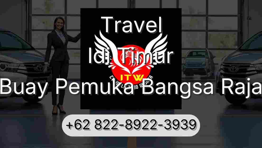 Travel Idi Timur Buay Pemuka Bangsa Raja