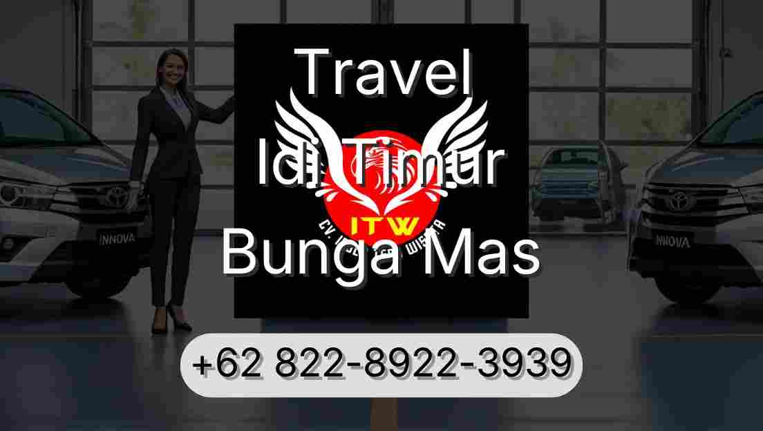Travel Idi Timur Bunga Mas