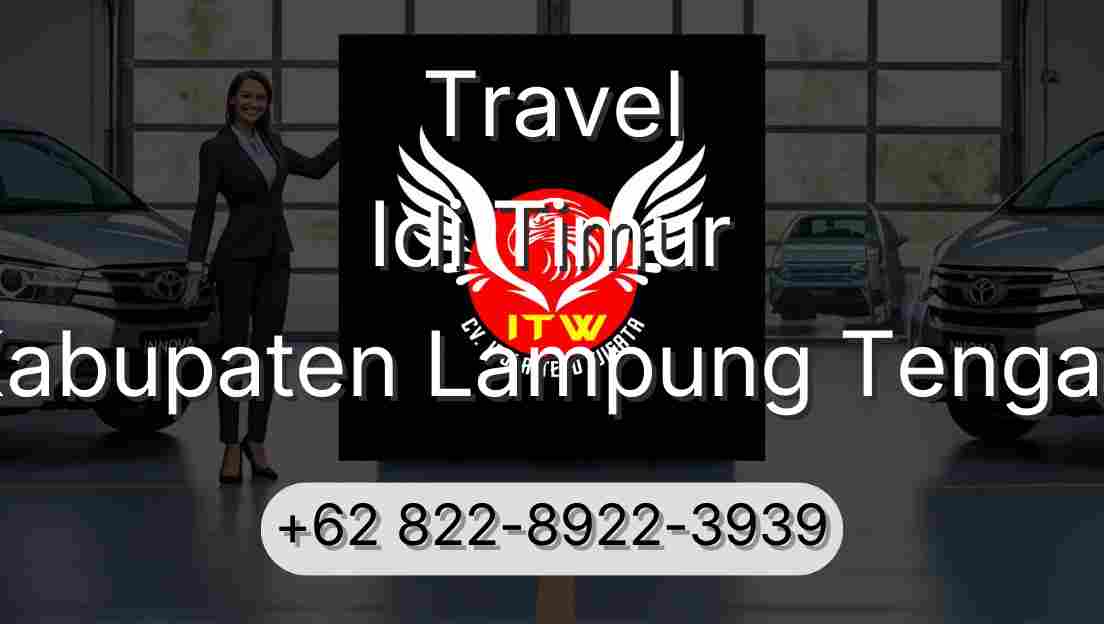 Travel Idi Timur Kabupaten Lampung Tengah