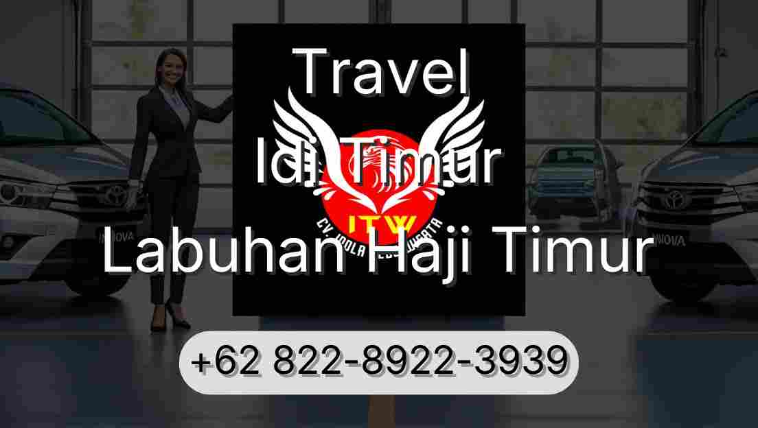 Travel Idi Timur Labuhan Haji Timur