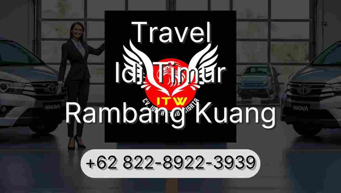 Travel Idi Timur Rambang Kuang