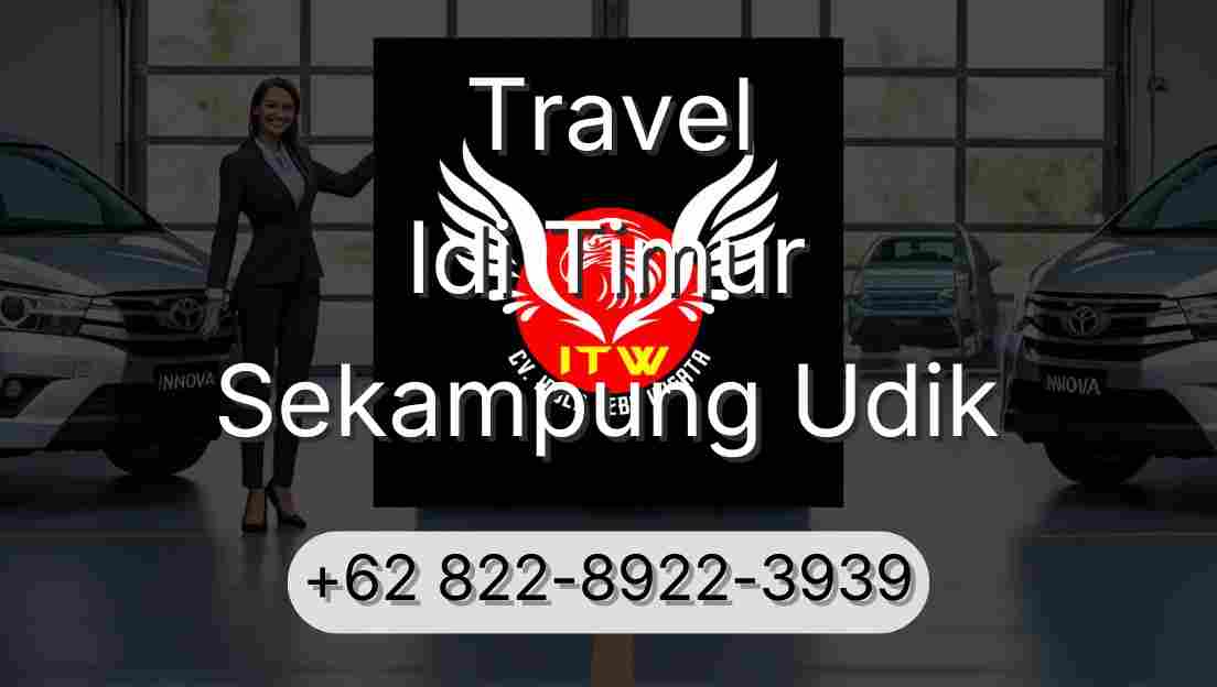 Travel Idi Timur Sekampung Udik