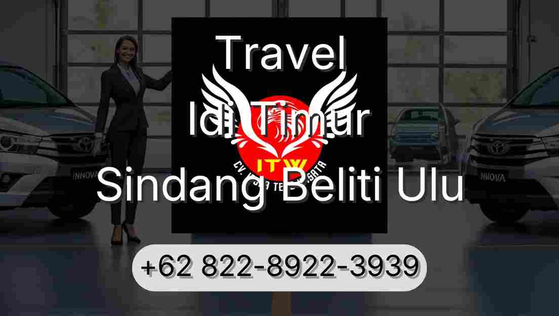 Travel Idi Timur Sindang Beliti Ulu
