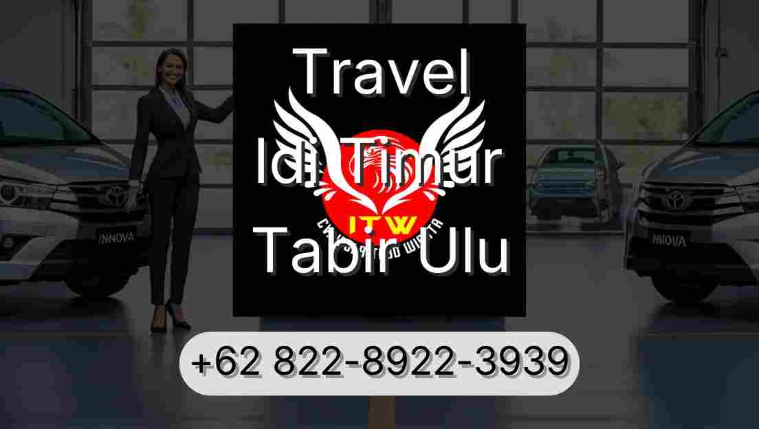 Travel Idi Timur Tabir Ulu