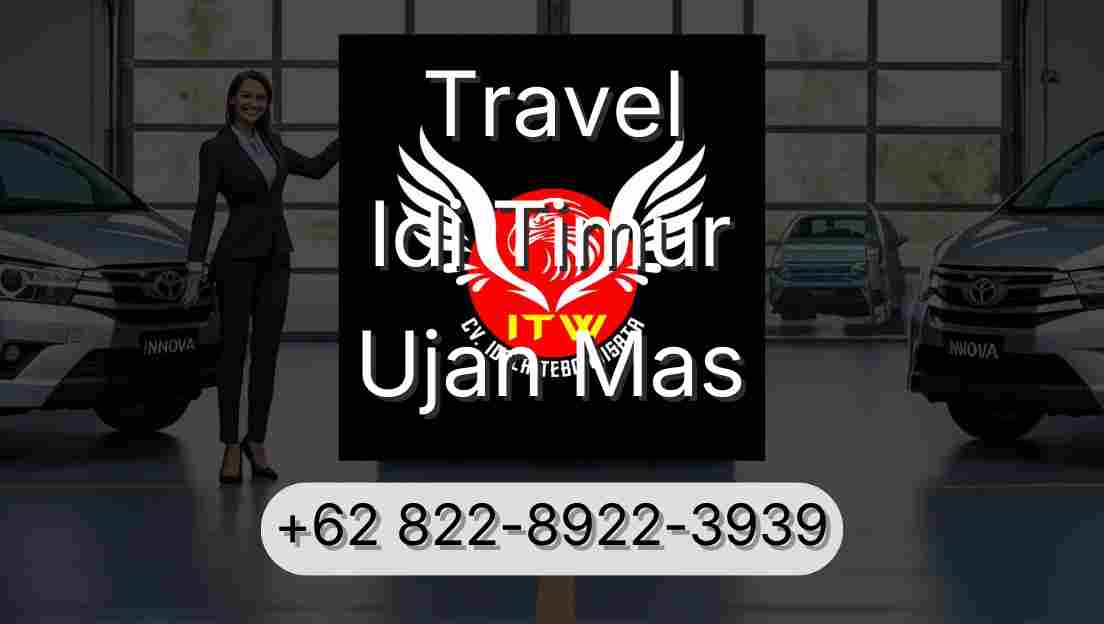 Travel Idi Timur Ujan Mas
