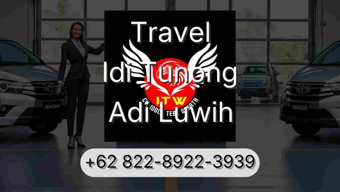 Travel Idi Tunong Adi Luwih