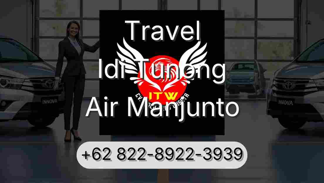 Travel Idi Tunong Air Manjunto