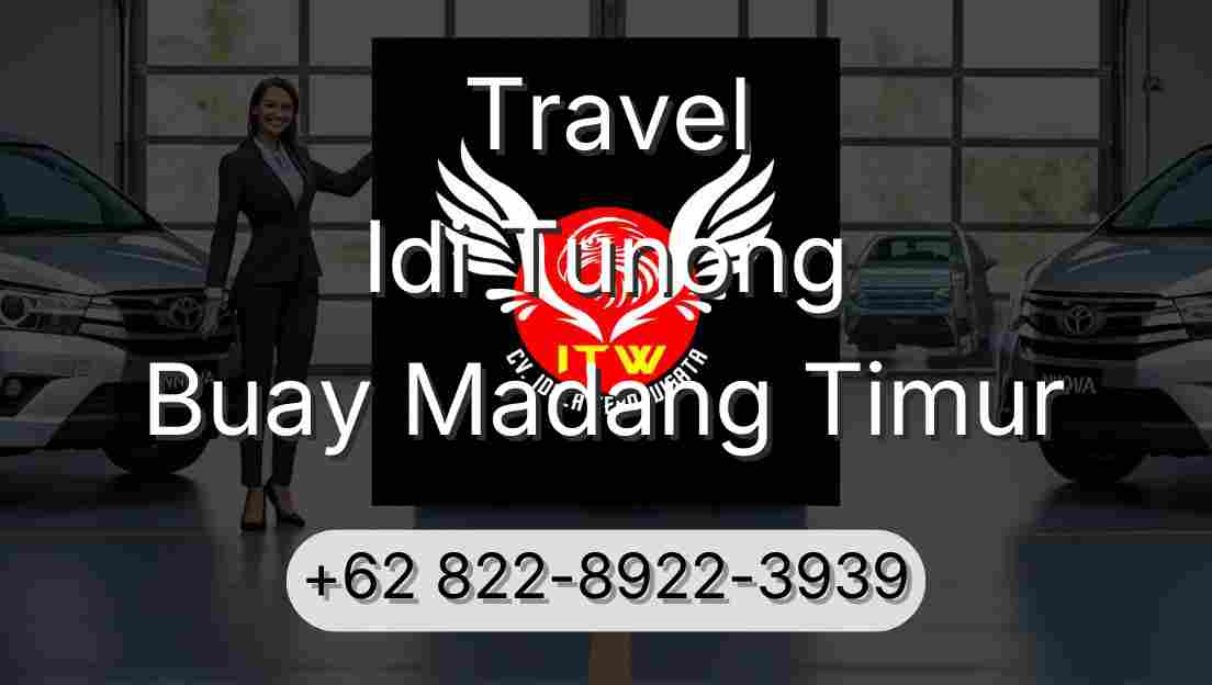 Travel Idi Tunong Buay Madang Timur