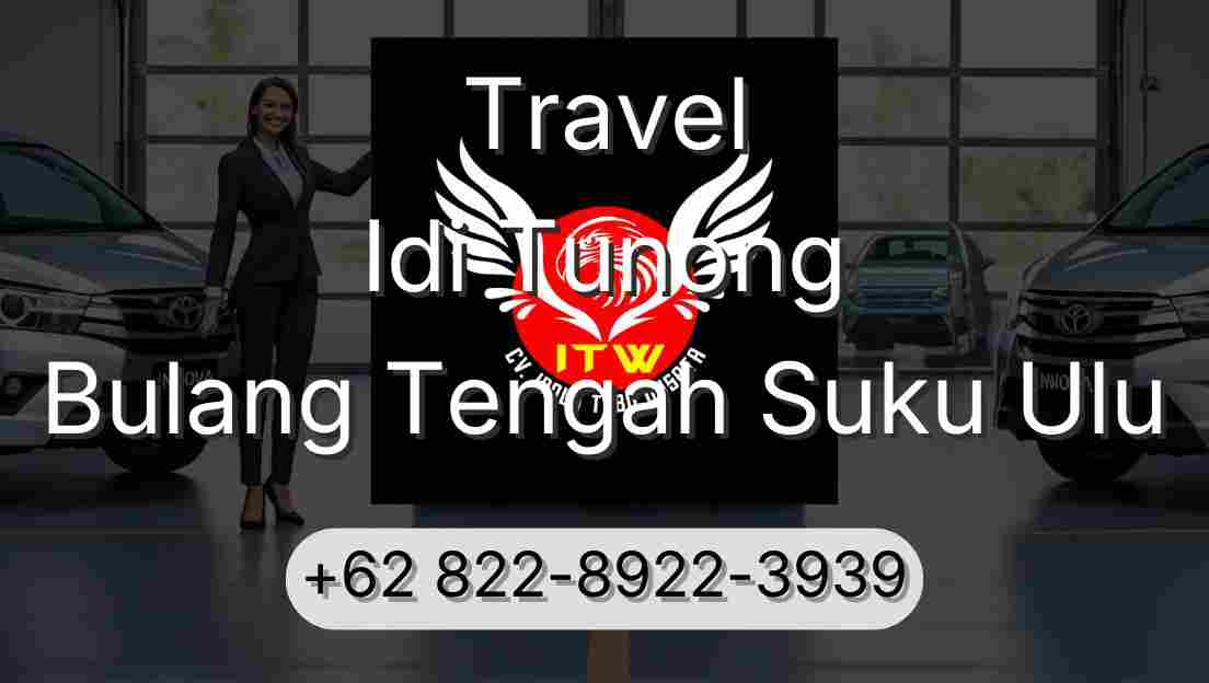 Travel Idi Tunong Bulang Tengah Suku Ulu
