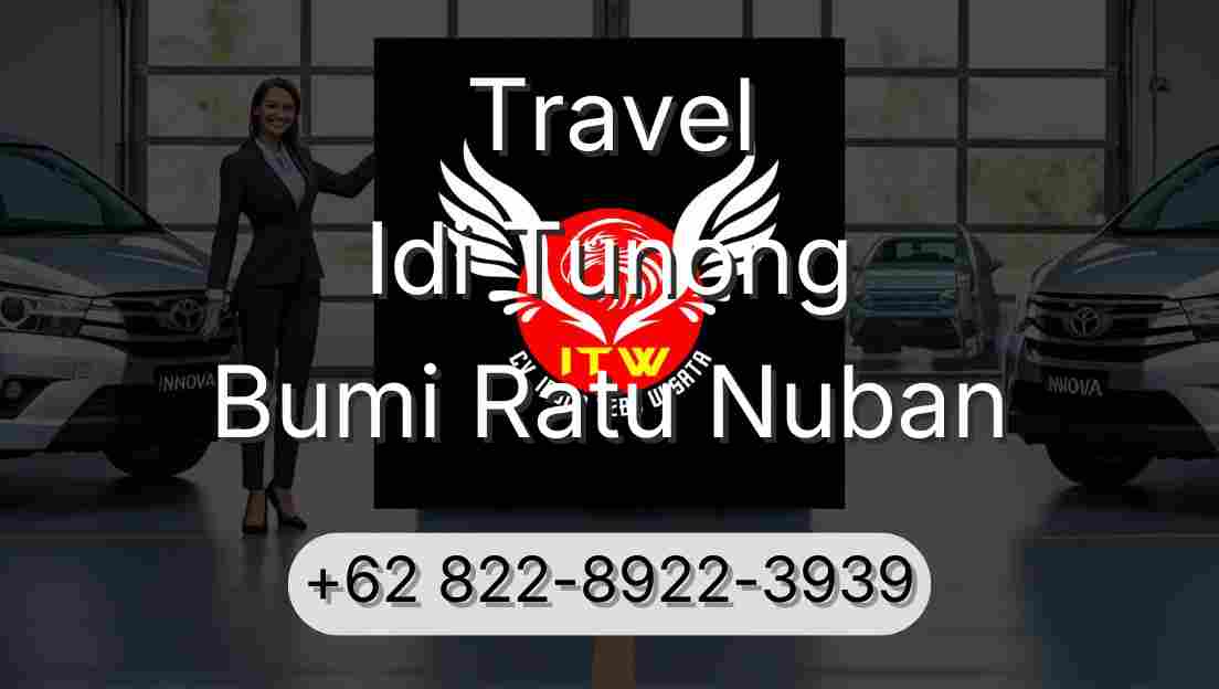 Travel Idi Tunong Bumi Ratu Nuban