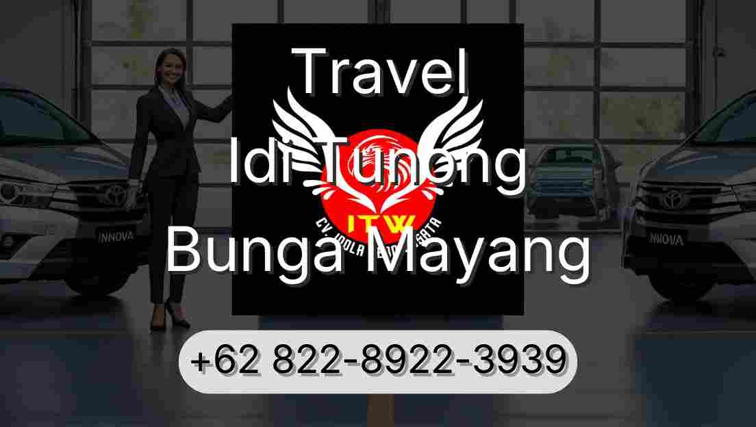 Travel Idi Tunong Bunga Mayang