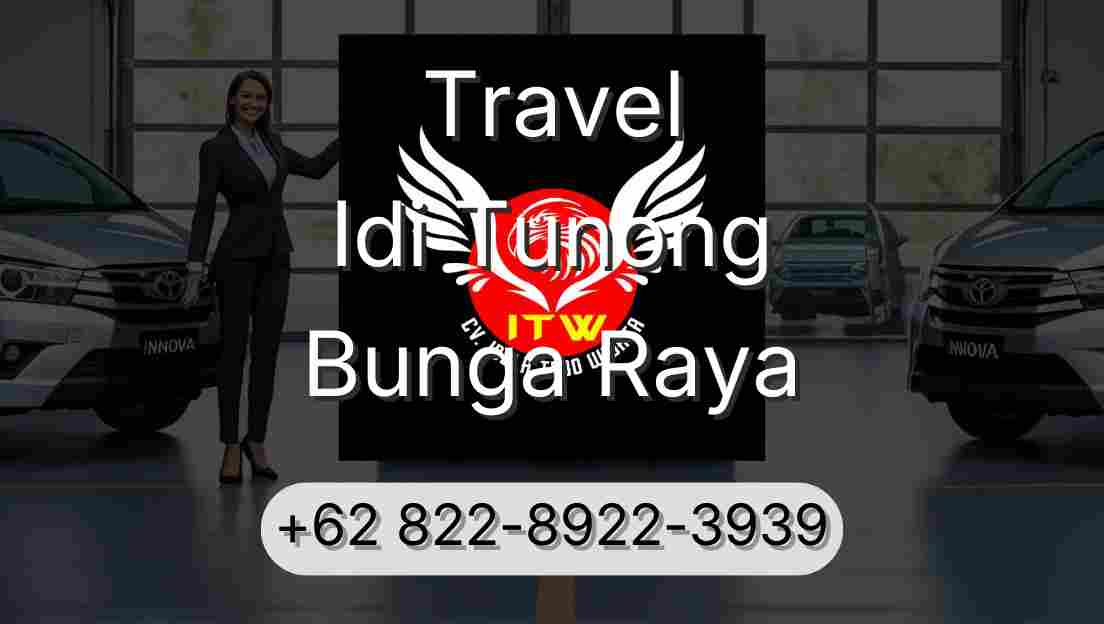 Travel Idi Tunong Bunga Raya