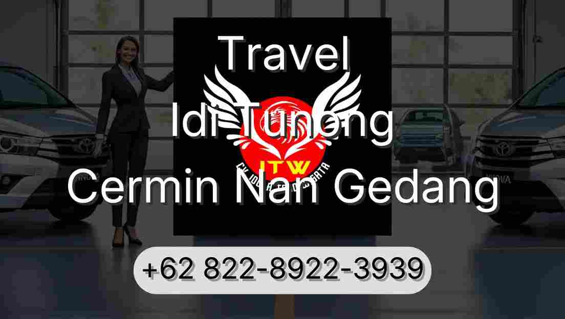 Travel Idi Tunong Cermin Nan Gedang