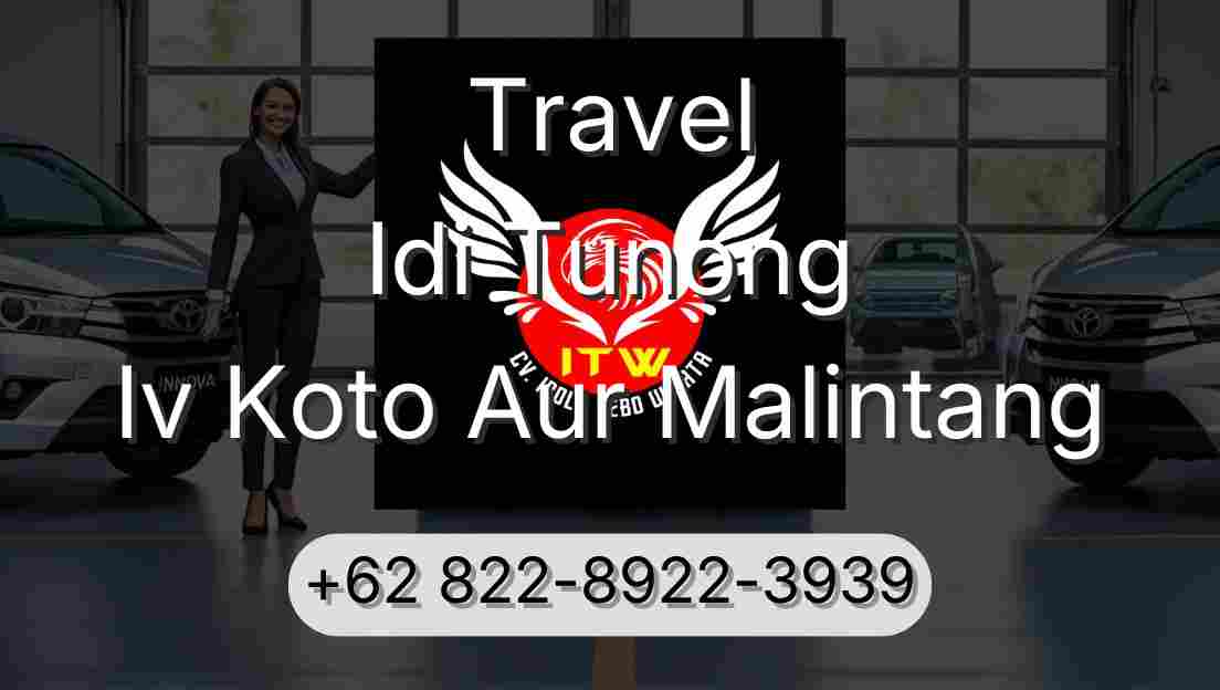 Travel Idi Tunong Iv Koto Aur Malintang