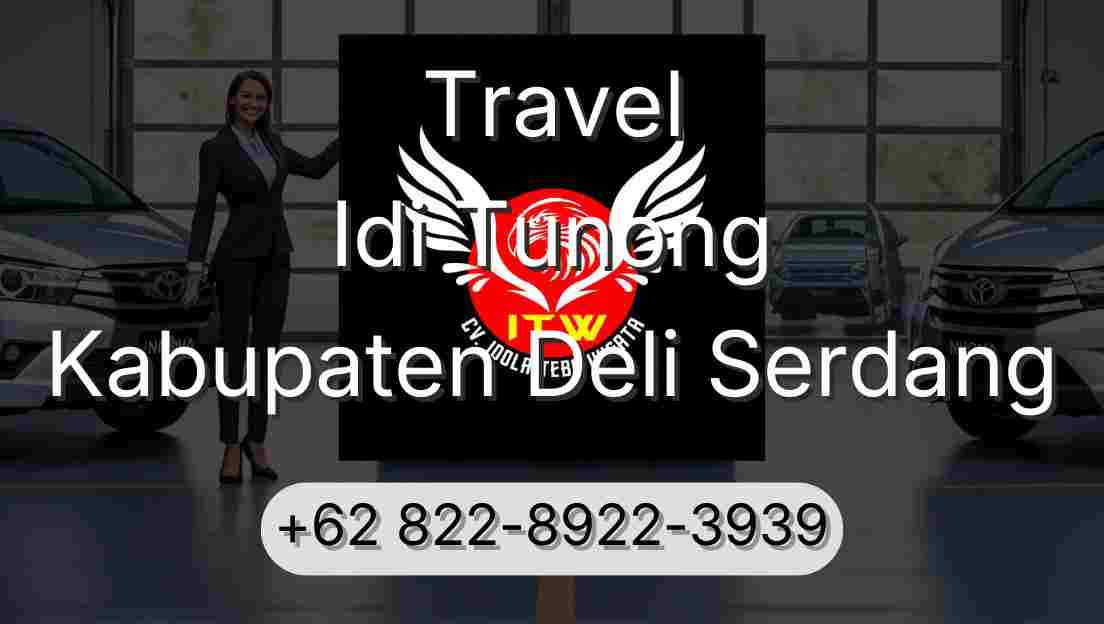 Travel Idi Tunong Kabupaten Deli Serdang