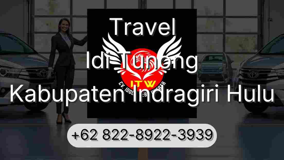 Travel Idi Tunong Kabupaten Indragiri Hulu