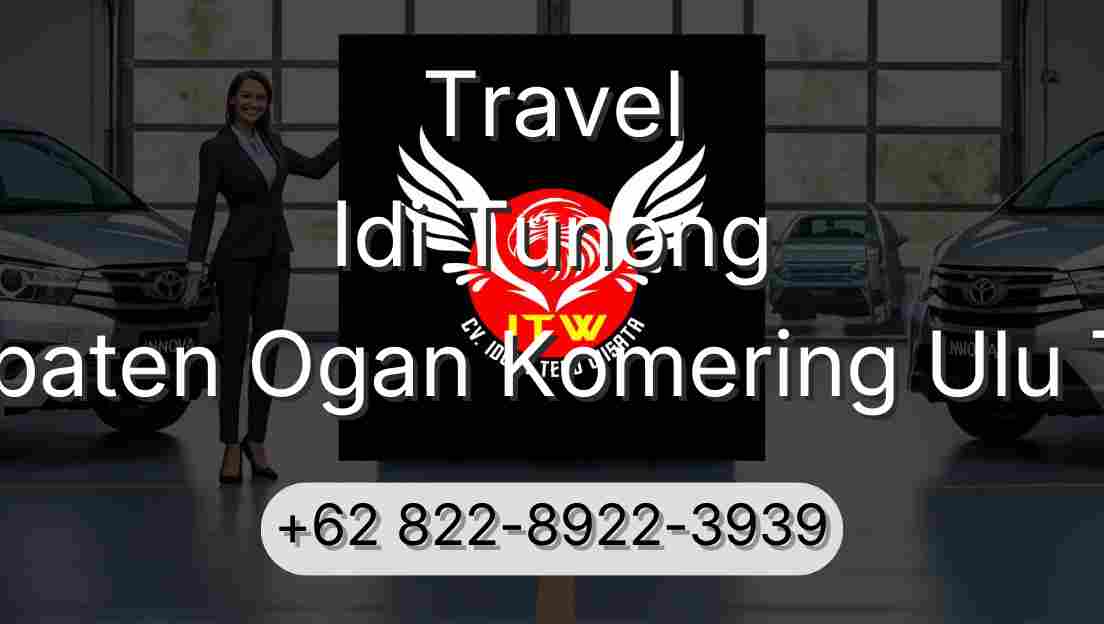 Travel Idi Tunong Kabupaten Ogan Komering Ulu Timur