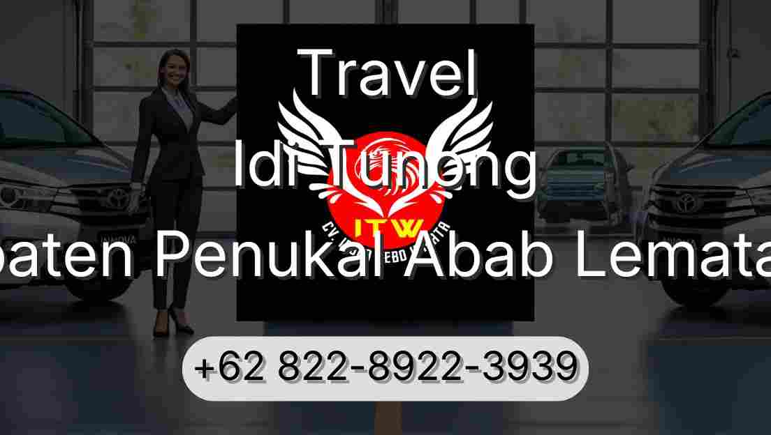 Travel Idi Tunong Kabupaten Penukal Abab Lematang Ilir