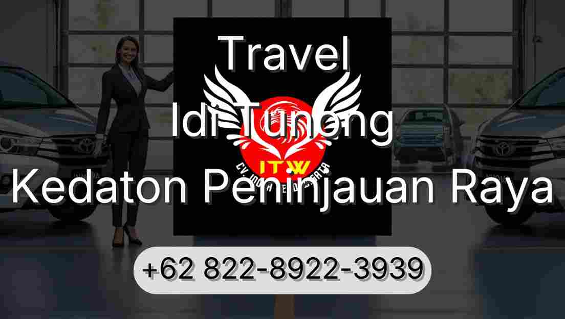 Travel Idi Tunong Kedaton Peninjauan Raya
