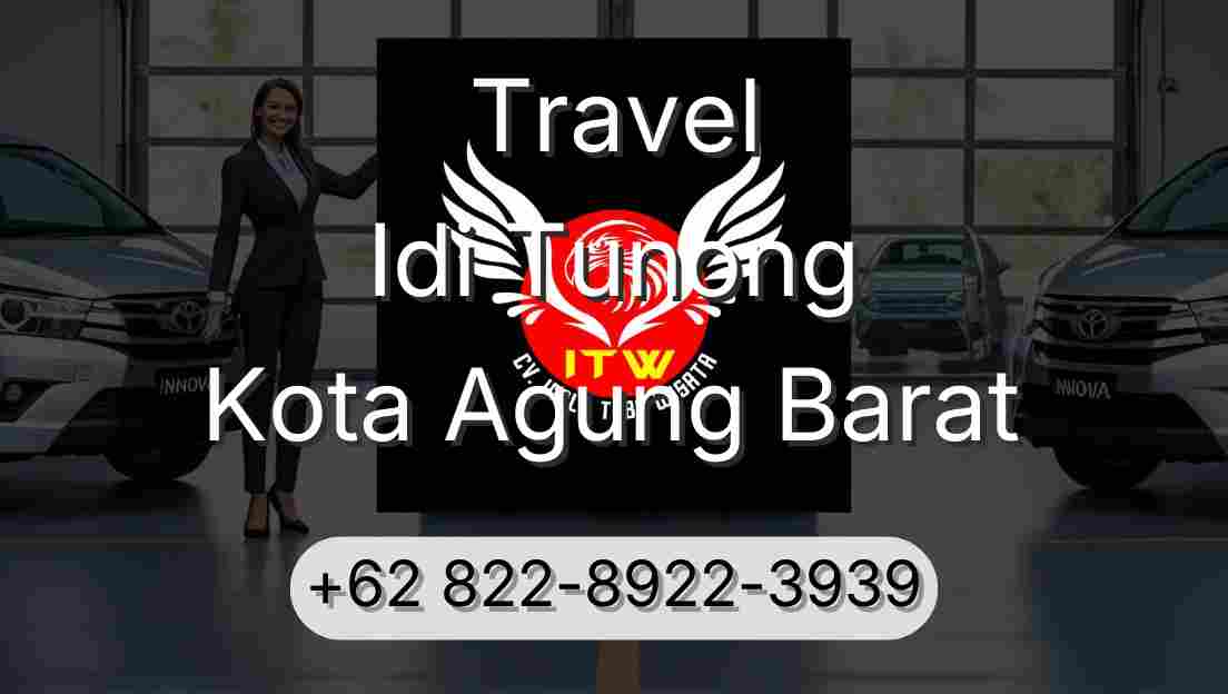 Travel Idi Tunong Kota Agung Barat