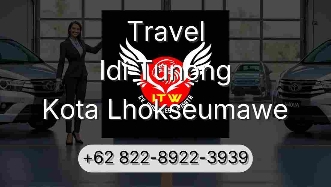 Travel Idi Tunong Kota Lhokseumawe