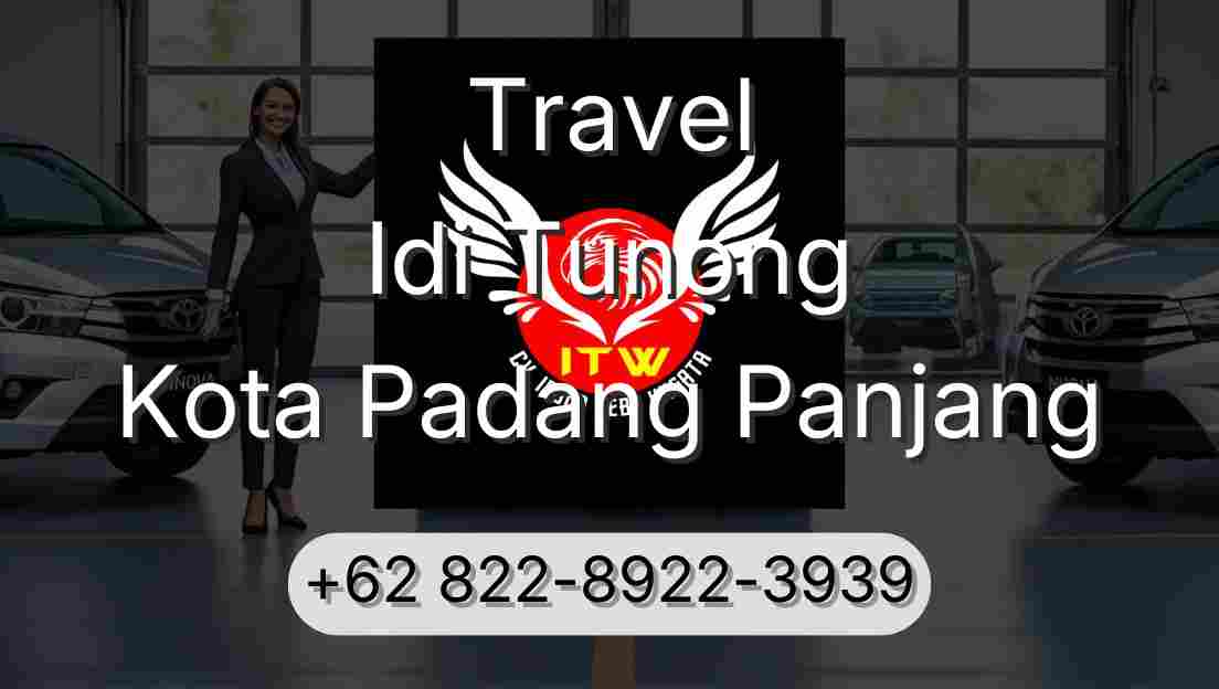 Travel Idi Tunong Kota Padang Panjang