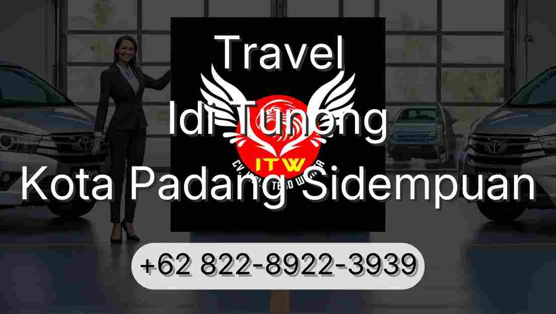 Travel Idi Tunong Kota Padang Sidempuan